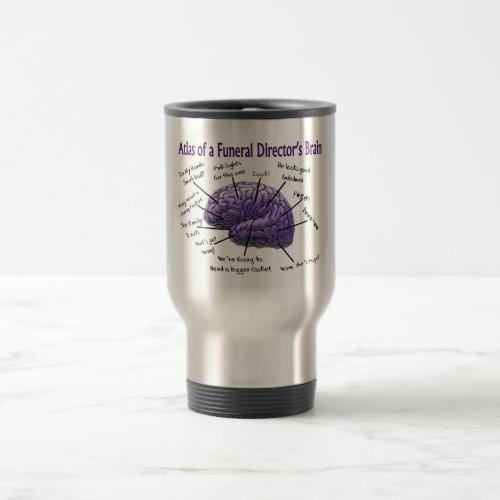 Funeral DirectorMortician Funny Brain Design Travel Mug