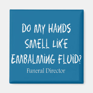 Funeral Director/Mortician Funny Gifts Magnet