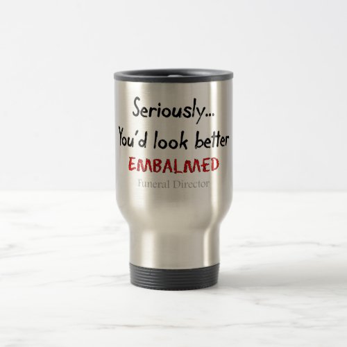 Funeral DirectorMortician Funny Hearse Design Travel Mug