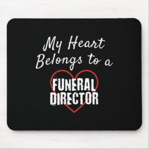 Funeral Director My Heart Belongs To Love Valentin Mouse Pad