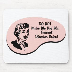 Funeral Director Voice Mouse Pad