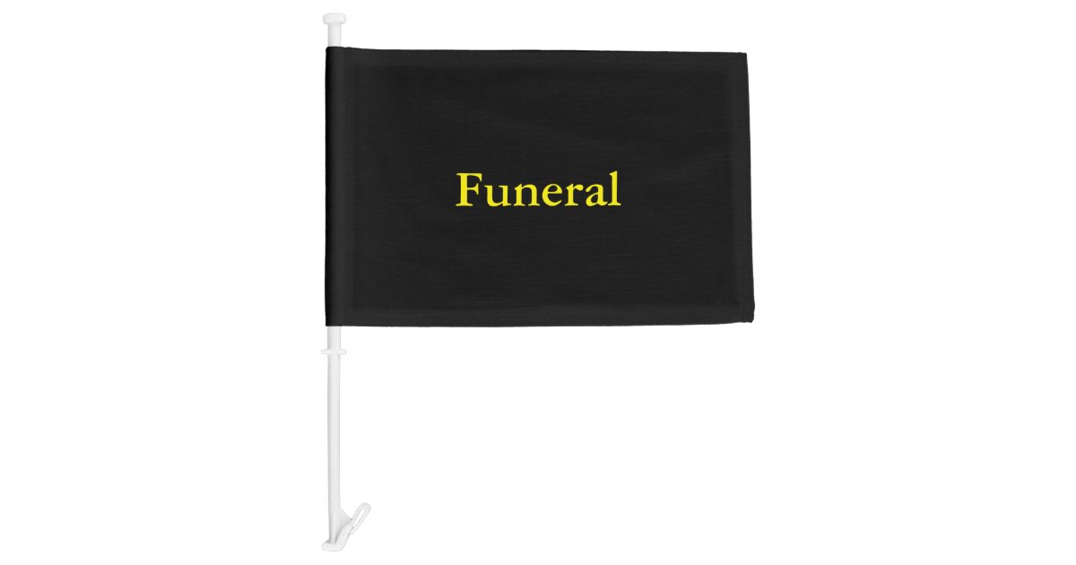 Funeral Flag for Cars and Trucks Zazzle