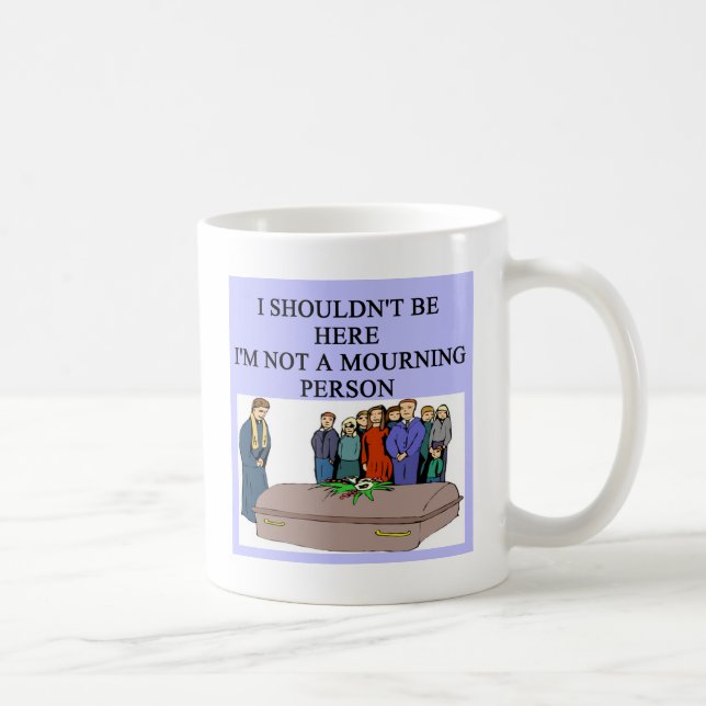 FUNERAL morning person pun Coffee Mug (Right)