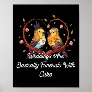 Funerals With Cake Wedding Joke Bride And Groom Pu Poster