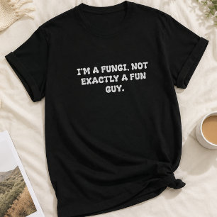 Fungi Fun Guy Mushroom Pun Typography T-Shirt