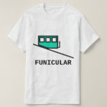 [ Thumbnail: Funicular T-Shirt ]