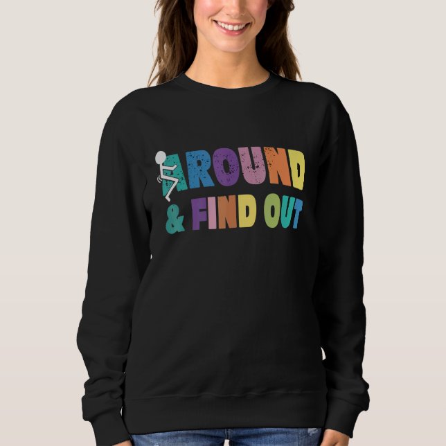 Funk Around And Find Out Sweatshirt (Front)