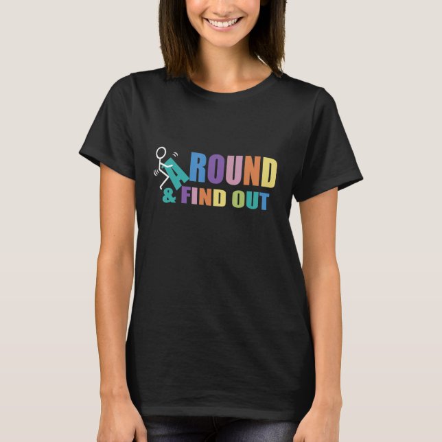 Funk Around And Find Out T-Shirt (Front)