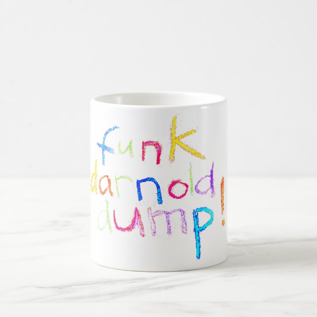 funk darnold dump drumpf Hankamer Artjunkhaus Fun! Coffee Mug (Center)