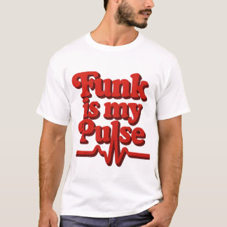 Funk is my pulse red T-Shirt