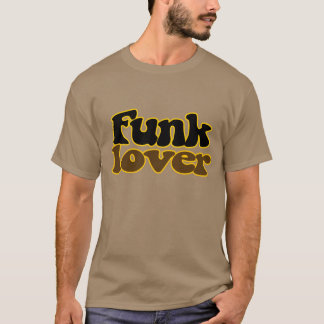 Funk lover T-Shirt
