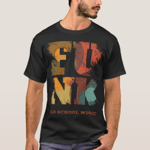 Funk old School Music T-shirt