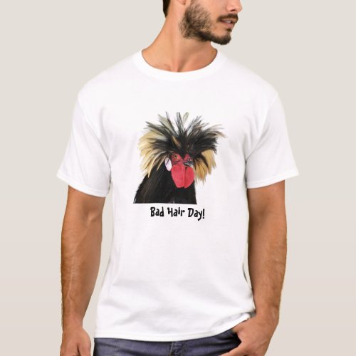 Funky Chicken _ Bad Hair Day T_Shirt