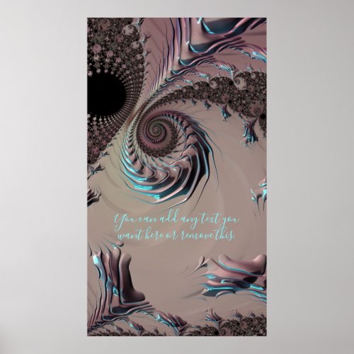 Funky Edgy Metallic Fractal Abstract Add a Quote Poster