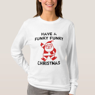 Funky Funky Christmas T-Shirt
