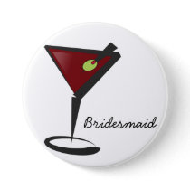 Funky martini Fun Bridesmaid Favors Pinback Button