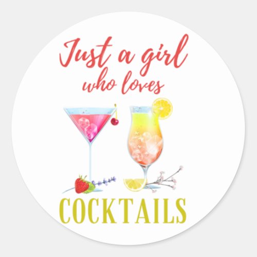 Funky Modern Just A Girl Who Loves Cocktails Classic Round Sticker