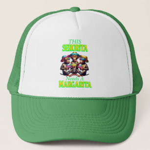 Funky Monkeys Senorita Needs A Margarita Trucker Hat