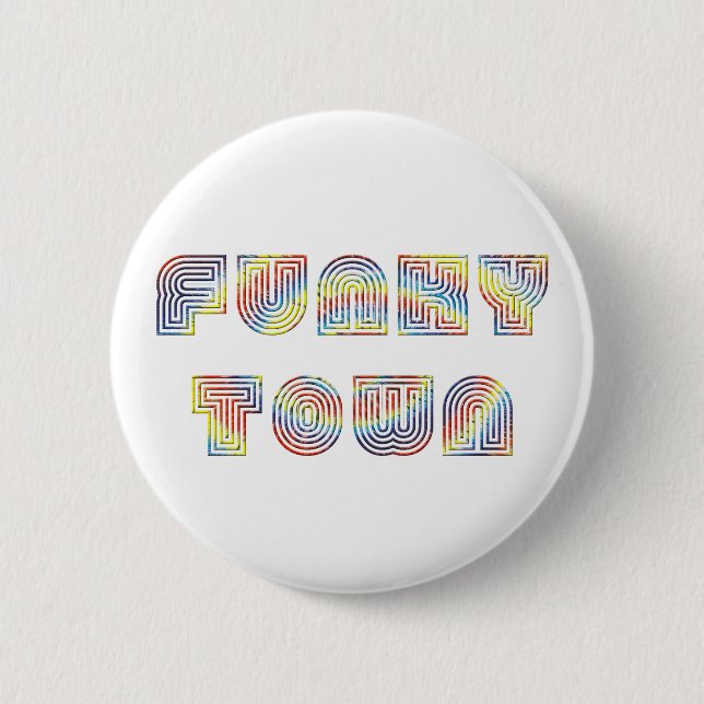 Funky Town Button (Front)