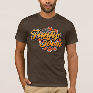 Funky Town T-Shirt