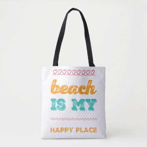 Funky Typography Beach Is My Happy Place Tote Bag