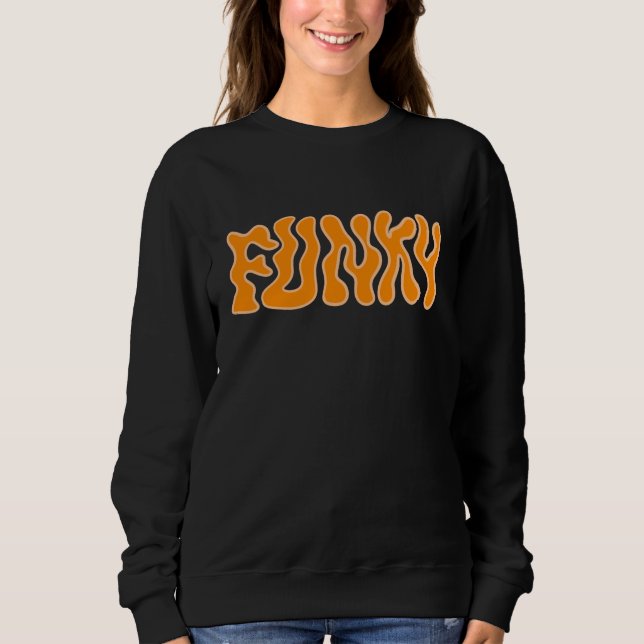 Funky Women's Sweatshirt – Bold & Cozy (Front)