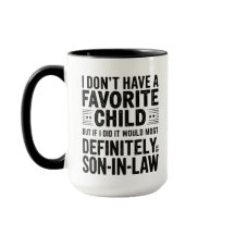 FunMy Favorite Child Most Definitely My Son-In-Law