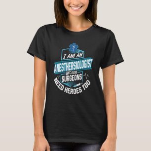 Funn Anesthesiologist Anesthesia Nurse Anesthesia T-Shirt