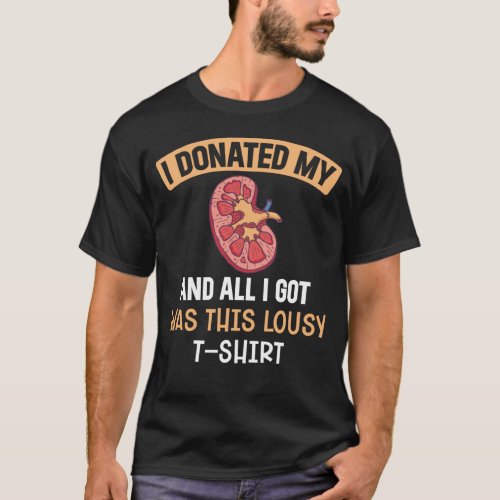 Funn Kidney Transplant Organs Humor T_Shirt