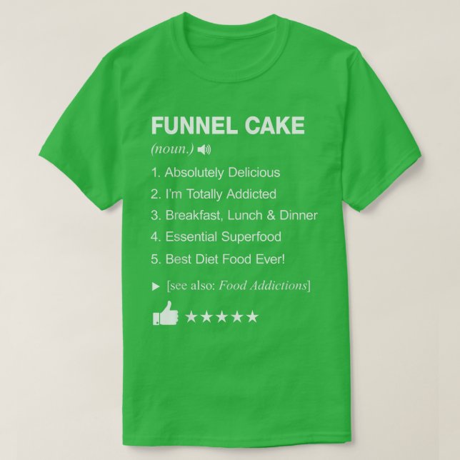 Funnel Cake Definition Meaning  Funny  T-Shirt (Design Front)