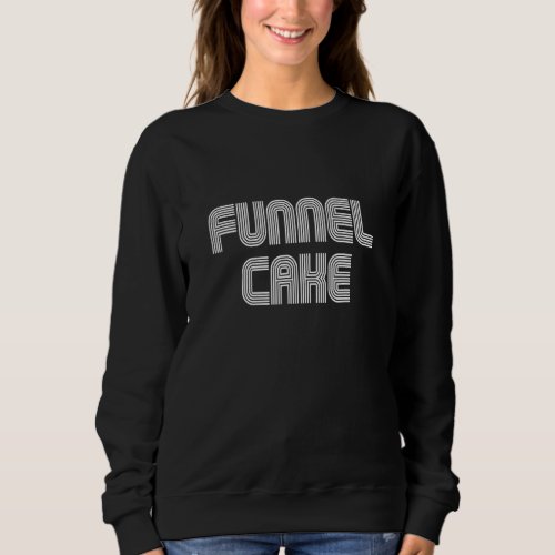 Funnel Cake Vintage Retro 70s 80s Sweatshirt
