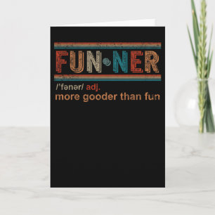 Funner Definition More Gooder Than Fun Hilarious C Card