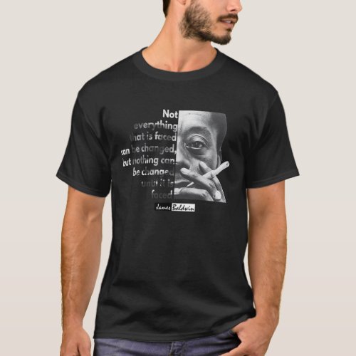 Funniest James Baldwin Protest Gift Music Fans Cla T_Shirt
