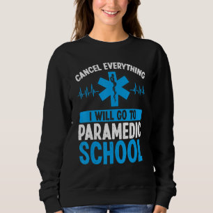 Funnny Paramedic Student EMS Week Emergency Medica Sweatshirt
