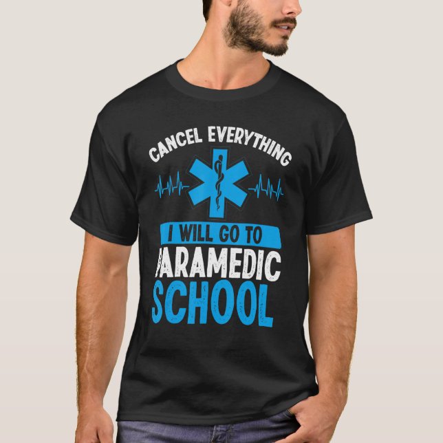 Funnny Paramedic Student EMS Week Emergency Medica T-Shirt (Front)