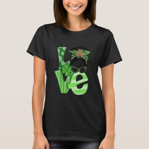 Funnw Love Messy Hair Bun  St Patricks Day Family T_Shirt