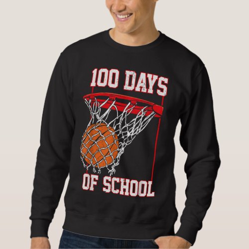 Funny 100 Days Of School Basketball Teacher Studen Sweatshirt