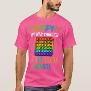 Funny 100 days of school teacher Gift poppin my wa T-Shirt