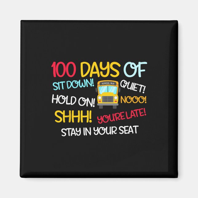 Funny 100 Days School Bus Driver 100th Day Of Scho Magnet (Front)