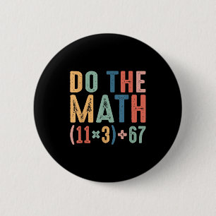 Funny 100 Days School Math Equation Do The Math 10 Button