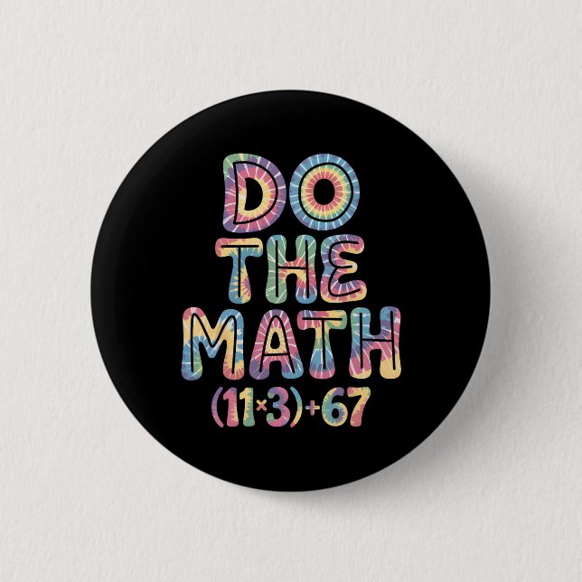 Funny 100 Days School Math Equation Do The Math 10 Button (Front)
