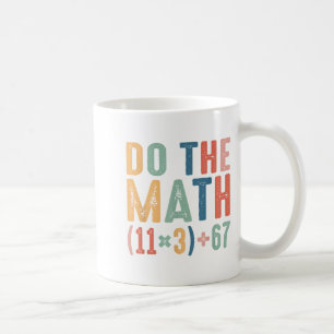 Funny 100 Days School Math Equation Do The Math 10 Coffee Mug