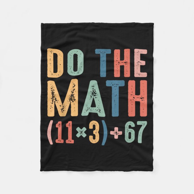 Funny 100 Days School Math Equation Do The Math 10 Fleece Blanket (Front)