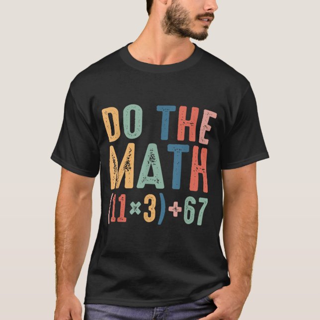 Funny 100 Days School Math Equation Do The Math 10 T-Shirt (Front)