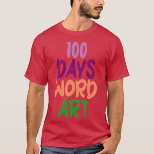 funny 100 days word art Classic TShirt