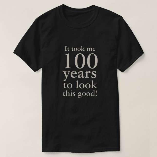 Funny 100th Birthday Commemorative T-Shirt (Design Front)