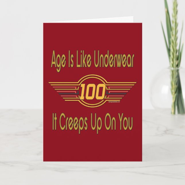 Funny 100th Birthday Gifts - Age is like underwear Card (Front)
