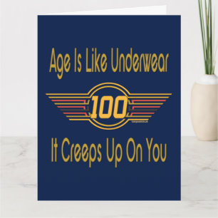 Funny 100th Birthday Gifts. Age is like underwear Card