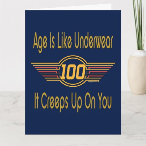 Funny 100th Birthday Gifts Age is like underwear Card