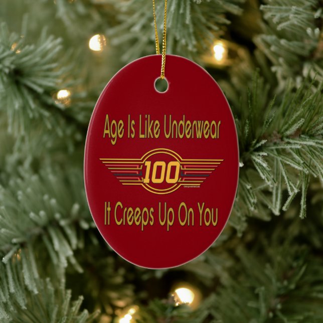 Funny 100th Birthday Gifts - Age is like underwear Ceramic Ornament (Tree)